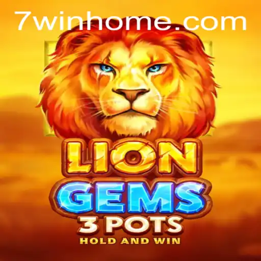 Unveiling LionGems3pots: A Thrilling Adventure into the Realm of 7win
